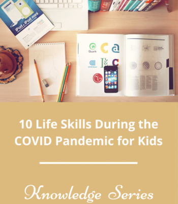 10 Life Skills During the COVID Pandemic for Kids